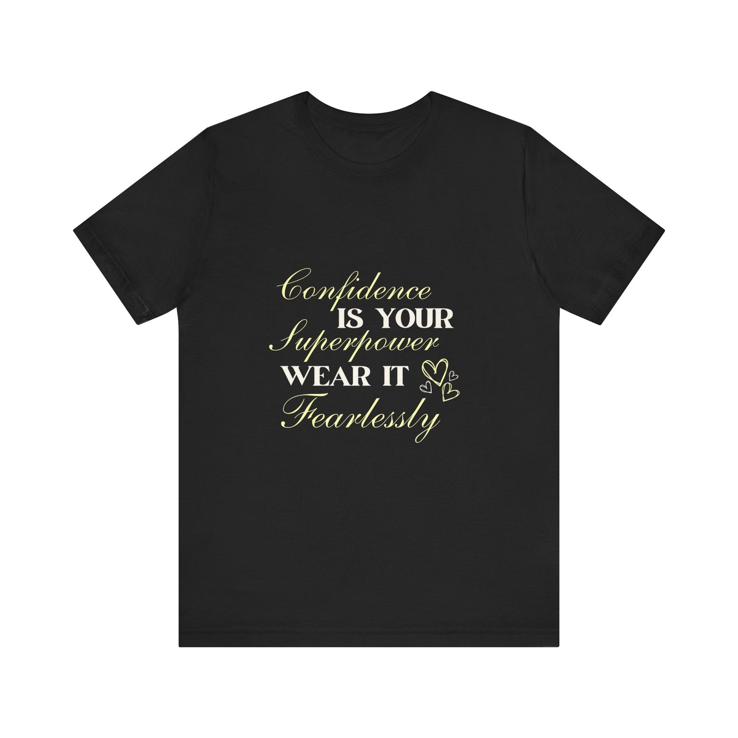 "Fearless Confidence Tee"