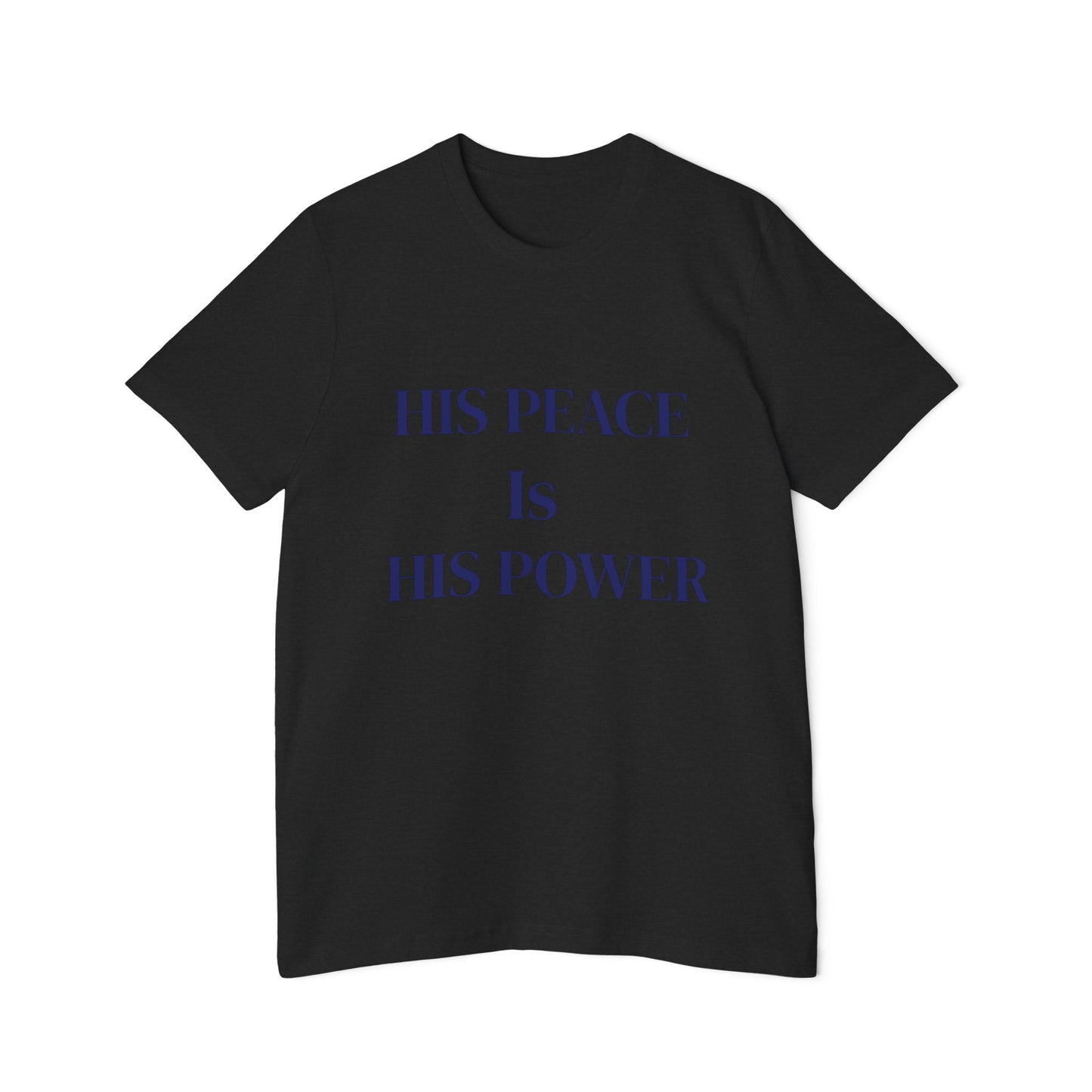 KSL- His Peace Is His Power, Motivational Tee, Apparel