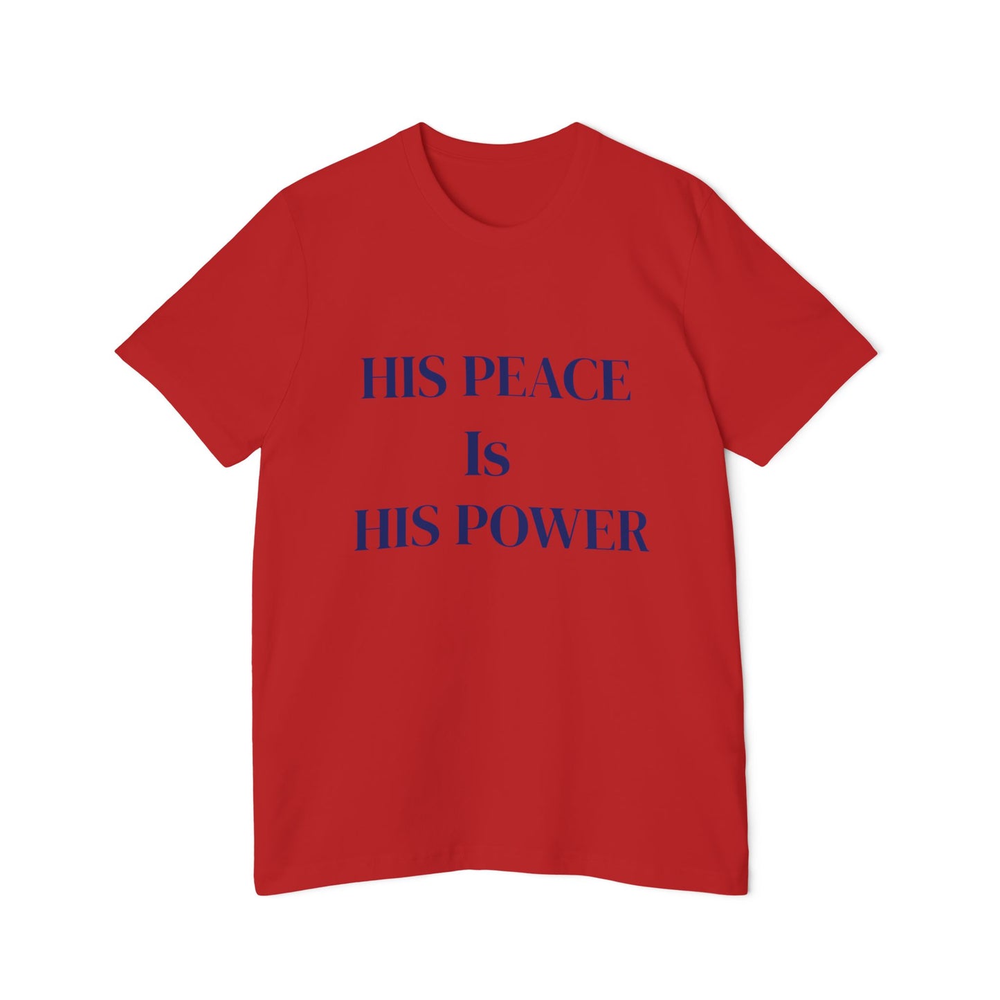 KSL- His Peace Is His Power, Motivational Tee, Apparel