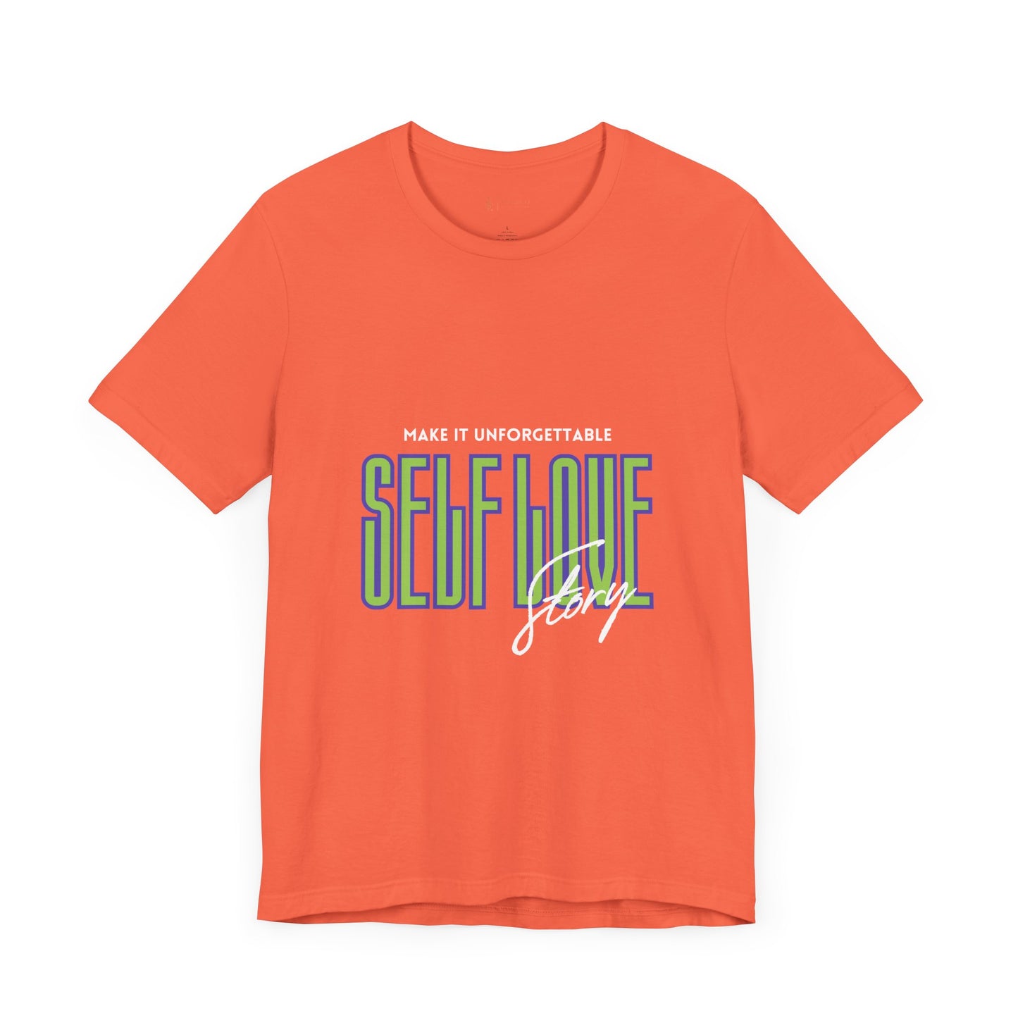 "Unforgettable Self-Love Tee Unisex