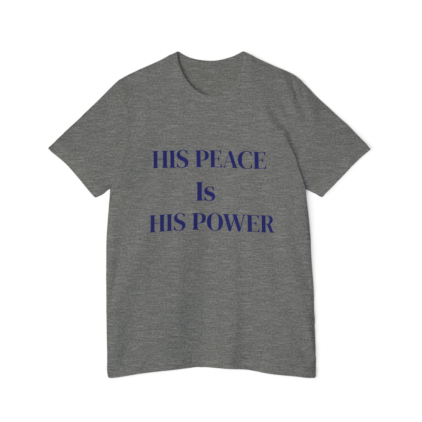 KSL- His Peace Is His Power, Motivational Tee, Apparel