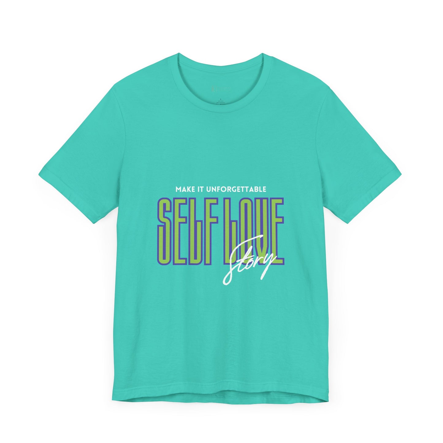 "Unforgettable Self-Love Tee Unisex