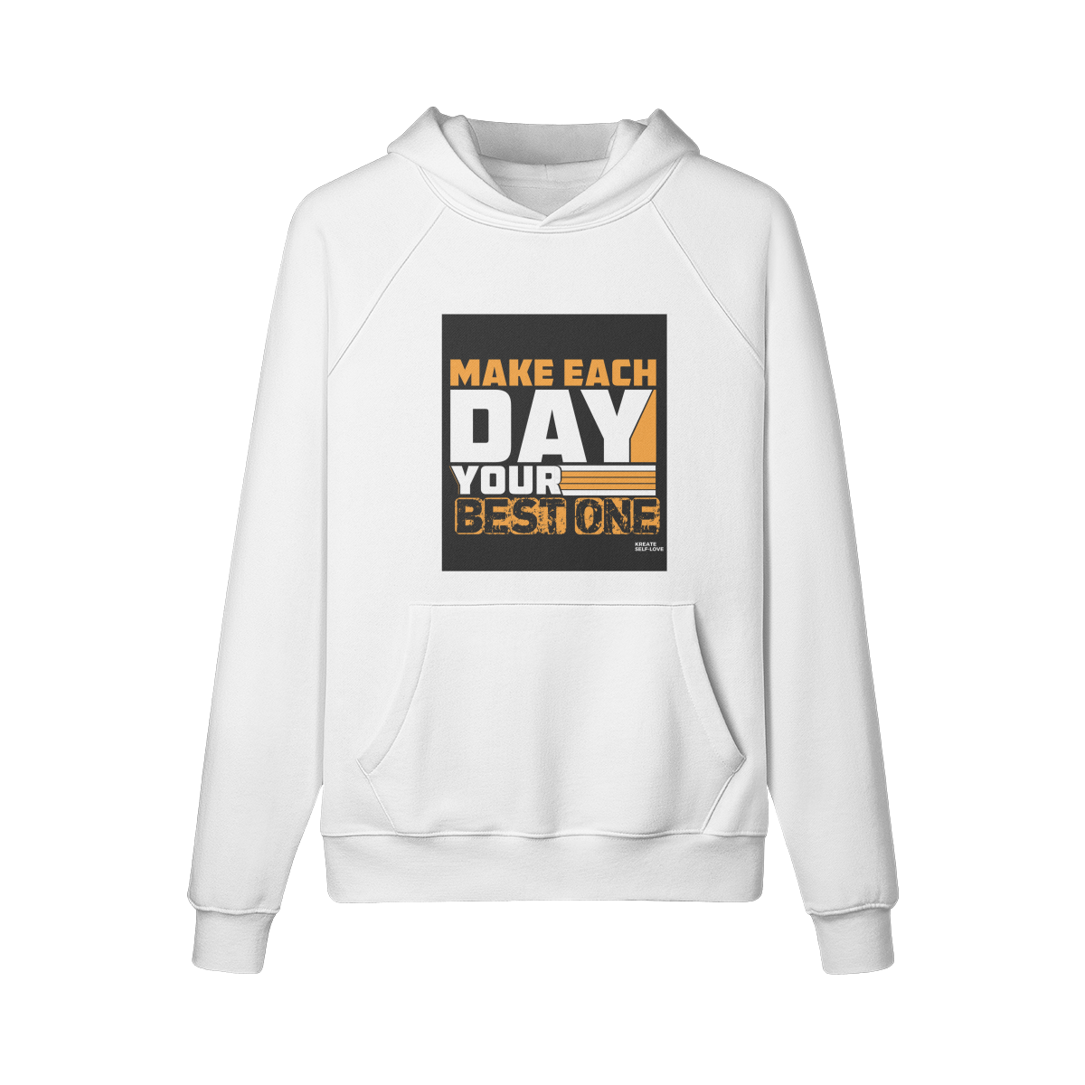 Make each day your best one 380GSM Unisex Fleece-lined Hoodie
