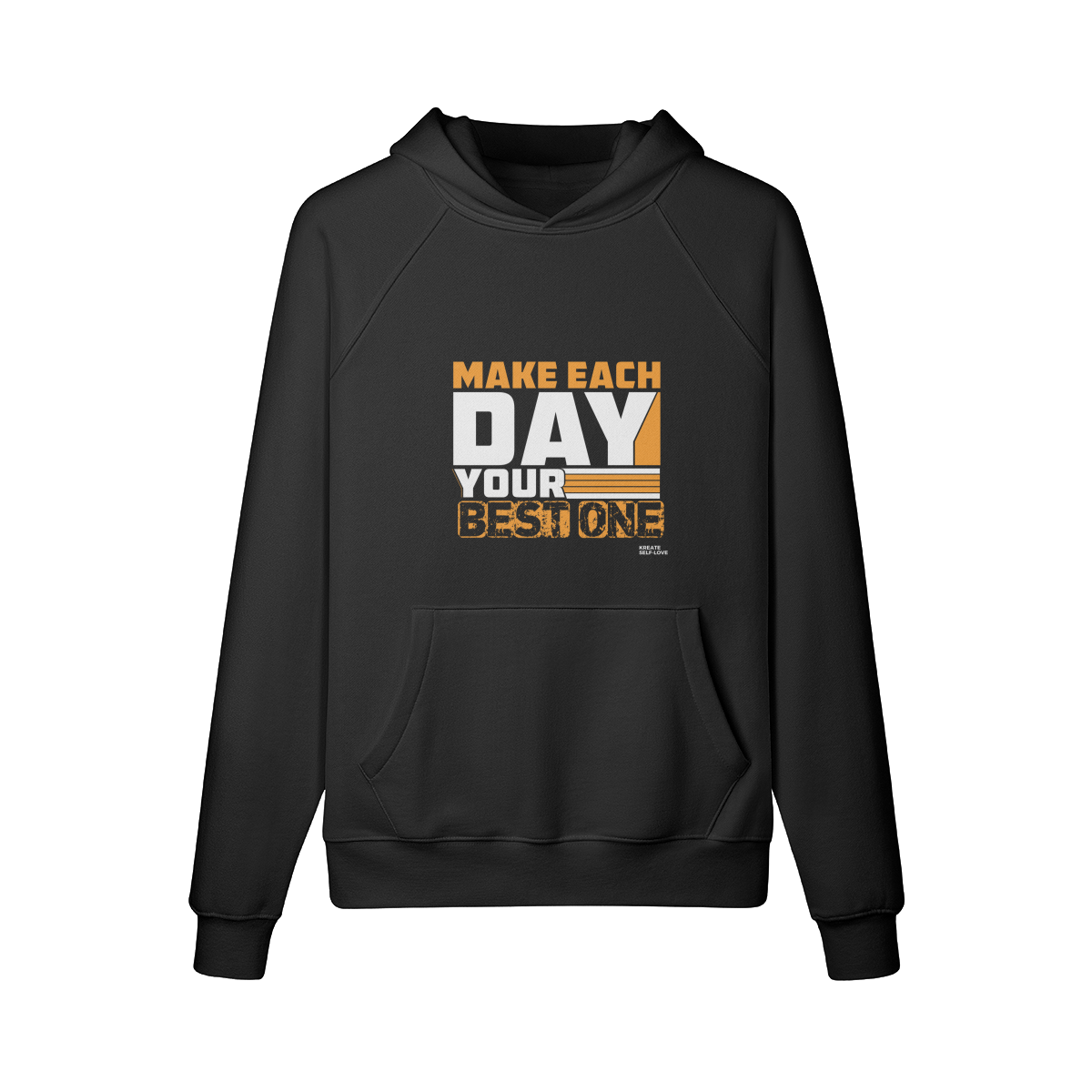 Make each day your best one 380GSM Unisex Fleece-lined Hoodie