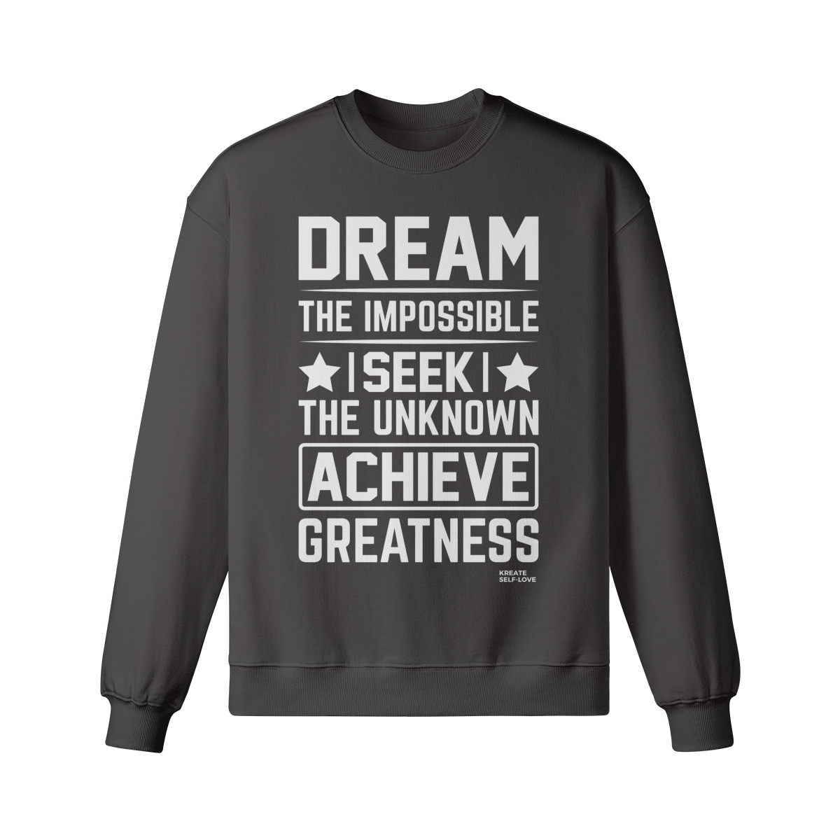 Dream the impossible seek the unknown Unisex Fleece-line Sweatshirt