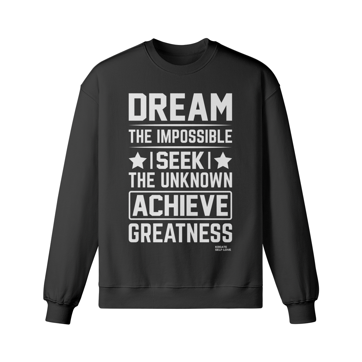 Dream the impossible seek the unknown Unisex Fleece-line Sweatshirt