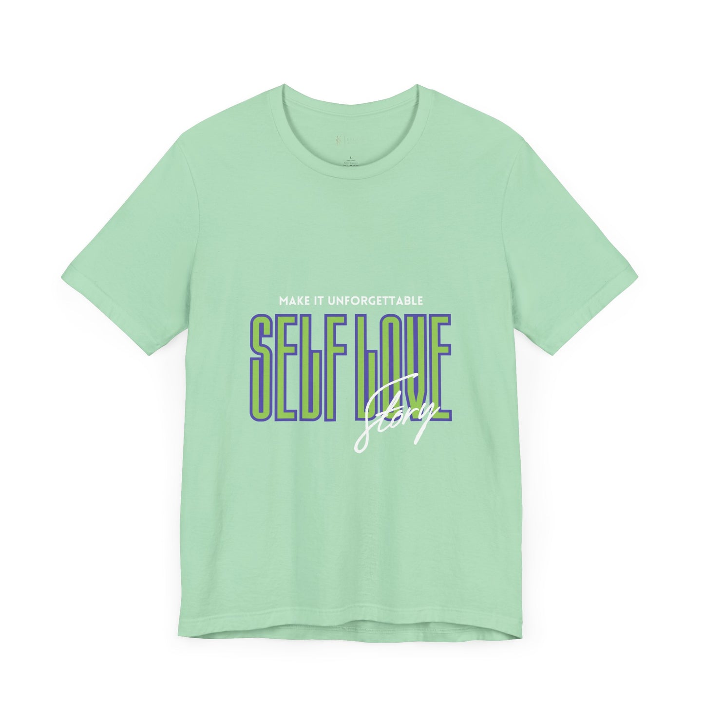 "Unforgettable Self-Love Tee Unisex