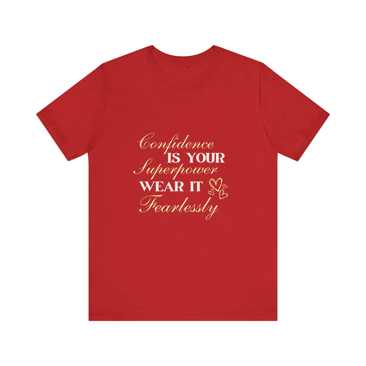 "Fearless Confidence Tee"