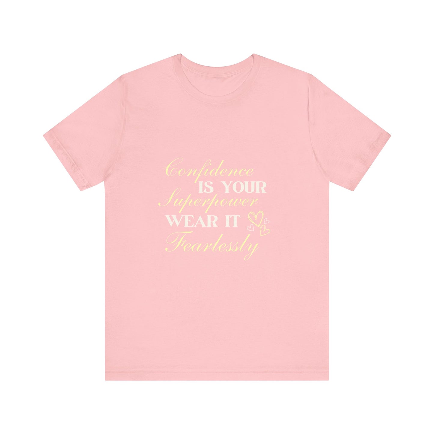 "Fearless Confidence Tee"