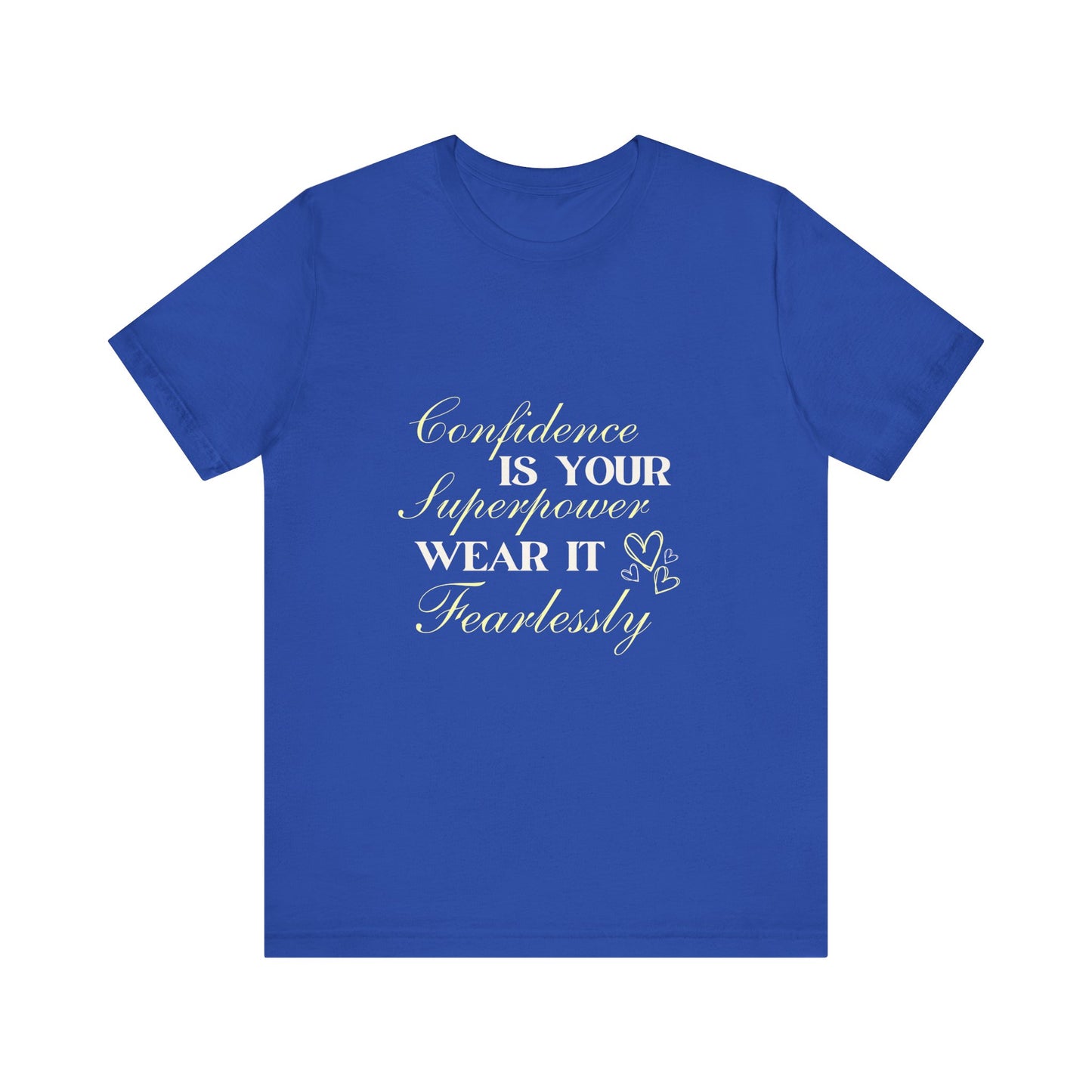 "Fearless Confidence Tee"