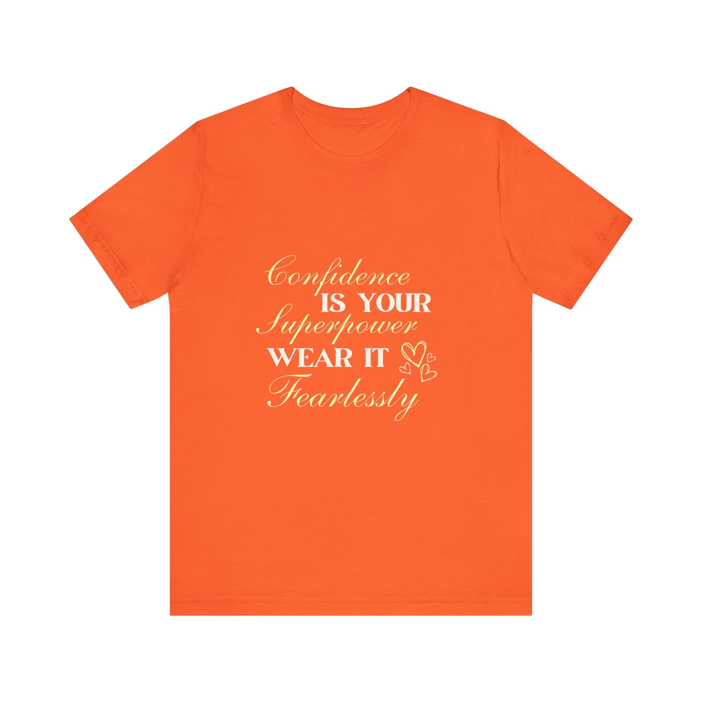 "Fearless Confidence Tee"