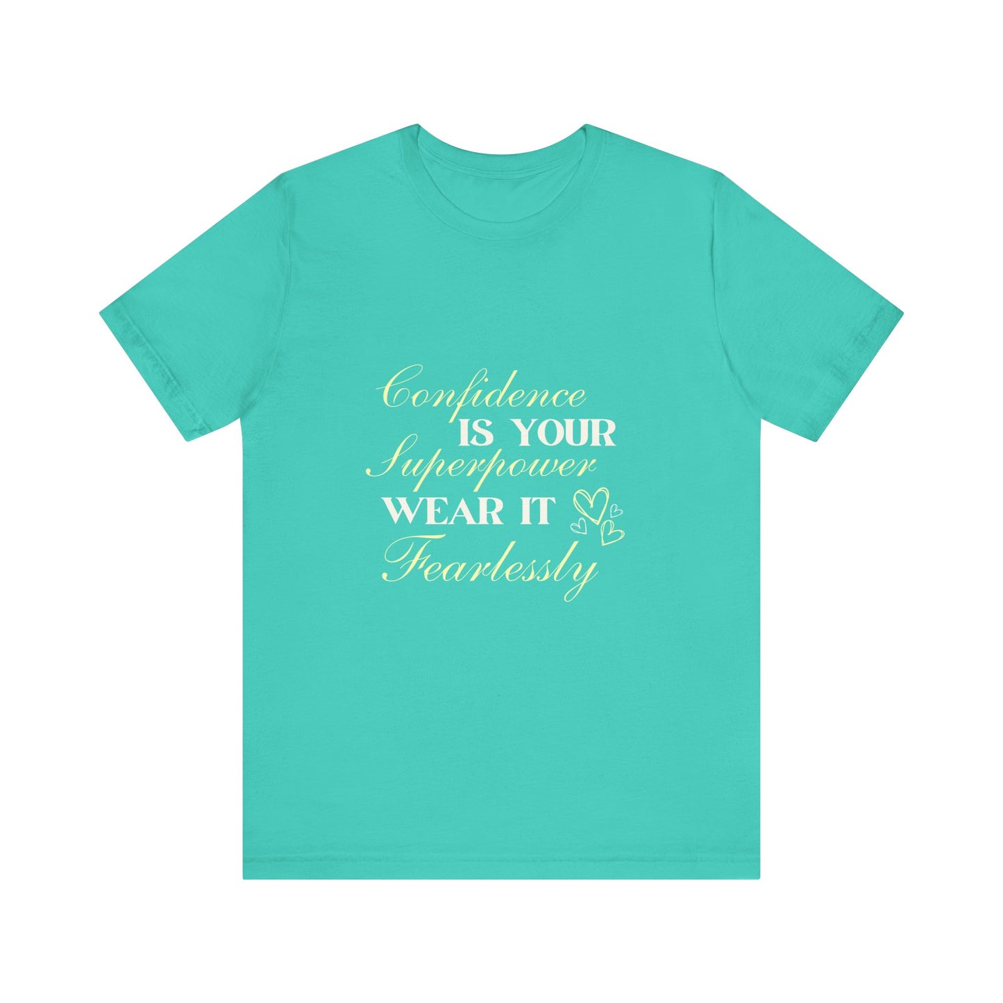 "Fearless Confidence Tee"