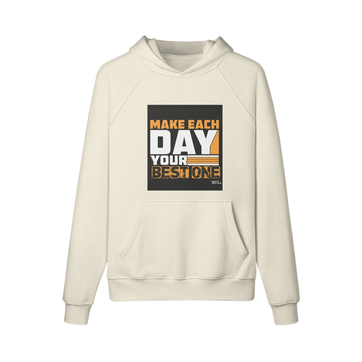 Make each day your best one 380GSM Unisex Fleece-lined Hoodie